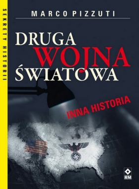 Druga Wojna Światowa. Inna historia - Marco Pizzuti