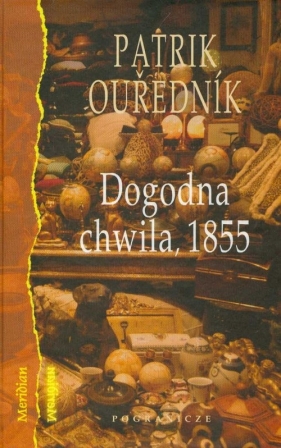 Dogodna chwila 1855 - Patrik Ourednik