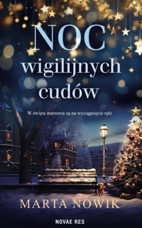 Noc wigilijnych cudów - Marta Nowik