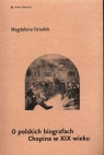 O polskich biografach Chopina w XIX wieku Dziadek Magdalena