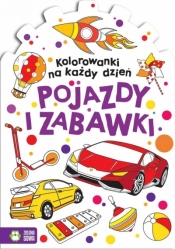 Kolorowanki na każdy dzień. Pojazdy i zabawki - Opracowanie zbiorowe