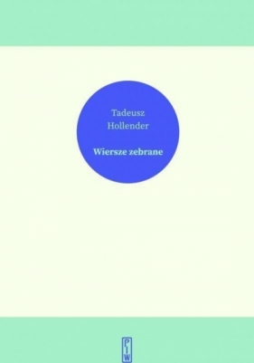 Wiersze zebrane - Tadeusz Hollender