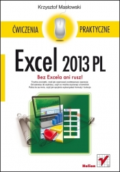 Excel 2013 PL Ćwiczenia praktyczne - Krzysztof Masłowski