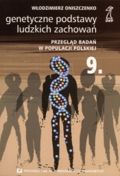 Genetyczne podstawy ludzkich zachowań tom 9