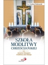 Szkoła modlitwy chrześcijańskiej ks. Czesław Krakowiak