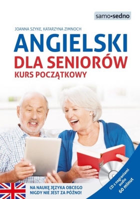 Angielski dla seniorów - Szyke Joanna, Zimnoch Katarzyna