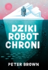 Dziki robot chroni Peter Brown