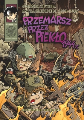 Przemarsz przez piekło 1944 r. - Konarski Michał, Ronek Hubert