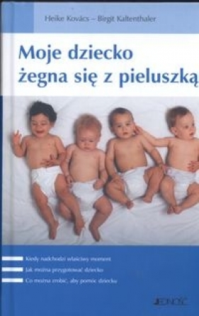 Moje dziecko żegna się z pieluszką - Kovacs Heike