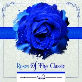 Roses of the Classic - Violin - Różni wykonawcy