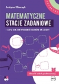 Matematyczne stacje zadaniowe klasa VI - Justyna Klimczyk