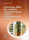 Instrukcja BHP dla regałów magazynowych niskich obsługiwanych ręcznie