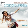 Szczęście za progiem audiobook Manula Kalicka