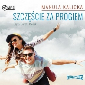 Szczęście za progiem audiobook - Manula Kalicka