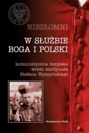 Niezłomni Tom 4 W służbie Boga i Polski