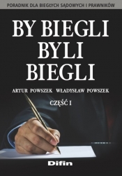 By biegli byli biegli Część 1 - Powszek Władysław, Powszek Artur