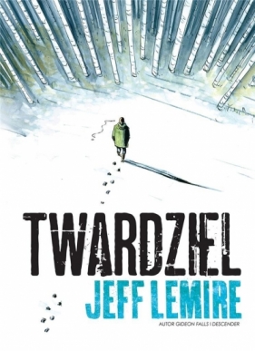 Twardziel - Jeff Lemire