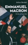 Emmanuel Macron Vérités & légendes