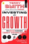 Investing for Growth How to make money by only buying the best companies Smith Terry
