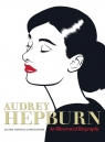 Audrey Hepburn An Illustrated Biography Hofer Eileen