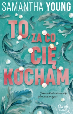 To, za co cię kocham. Wielkie Litery - Samantha Young