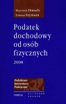 Podatek dochodowy od osób fizycznych 2008  Dmoch Wojciech, Szymura Tomasz