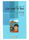 Le jour ou jai rate le bus livre + CD Poziom A2+ Jean-Luc Luciani