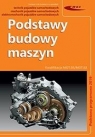 Podstawy budowy maszyn red. Piotr Boś, Sławomir Sitarz