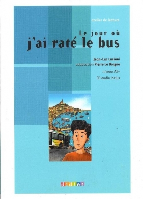 Le jour ou jai rate le bus livre + CD - Luciani Jean-Luc