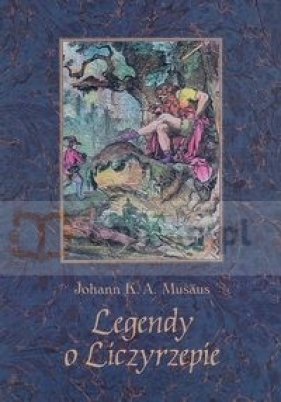 Legendy o Liczyrzepie - Johann Karl August Musäus