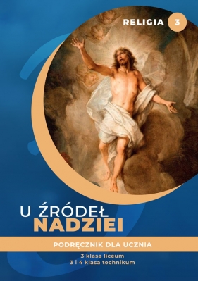 Religia. U źródeł nadziei. Liceum i technikum. Klasa 3. Podręcznik