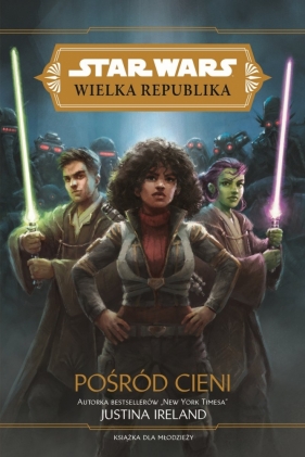 Star Wars: Wielka Republika. Pośród cieni - Ireland Justina