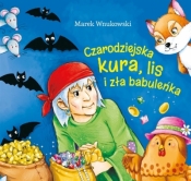 Czarodziejska kura, lis i zła babuleńka - Marek Wnukowski