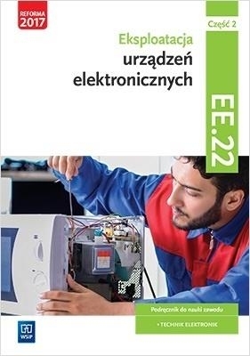 Eksploatacja urządzeń elektronicznych. Kwalifikacja EE.22. Podręcznik do nauki zawodu technik elektronik. Część 2. Szkoły ponadgimnazjalne i ponadpodstawowe - Piotr Brzozowski