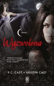 Wyzwolona Dom nocy 12 - P.C. Cast, Kristin Cast