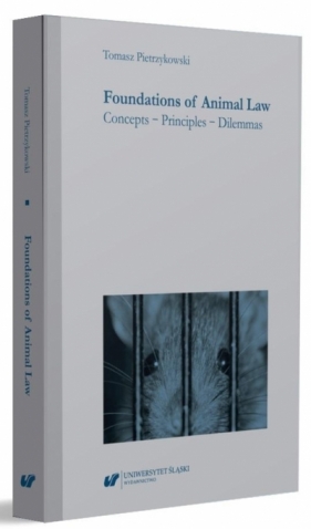 Foundations of Animal Law. Concepts - Principles.. - Dagmara Dobosz