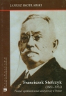 Franciszek Stefczyk 1861-1924