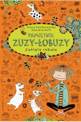 Pamiętnik Zuzy-Łobuzy. Tom 3. Zaklęte robale - Alice Pantermüller