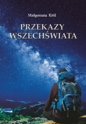 Przekazy Wszechświata - Małgorzata Król