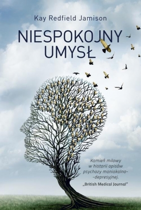 Niespokojny umysł - Kay Redfield Jamison