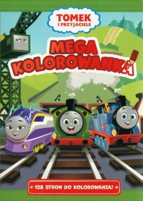 Tomek i Przyjaciele Mega kolorowanka - Opracowanie zbiorowe