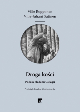 Droga kości - Ville Ropponen, Ville-Juhani Sutinen
