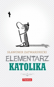 Elementarz katolika - Sławomir Zatwardnicki