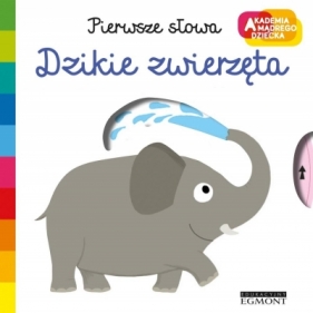 Pierwsze słowa. Dzikie zwierzęta - Nathalie Choux