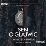Sen o Glajwic
	 (Audiobook) Dutka Wojciech