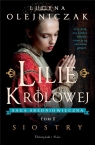 Lilie Królowej. Siostry Lucyna Olejniczak