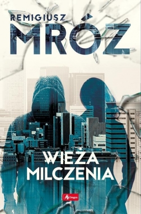 Wieża milczenia - Remigiusz Mróz