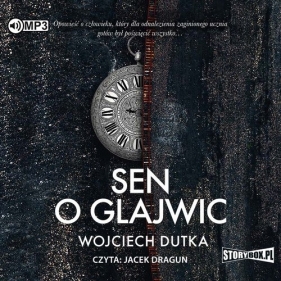 Sen o Glajwic (Audiobook) - Wojciech Dutka