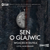 Sen o Glajwic (Audiobook) - Dutka Wojciech