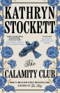 The Calamity Club - Kathryn Stockett